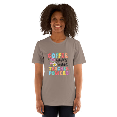 Women's T-Shirt Coffee Teacher PowersThis t-shirt is everything you've dreamed of and more. It feels soft and lightweight, with the right amount of stretch. It's comfortable and flattering for all. 

• -Shirt Coffee Teacher Powers