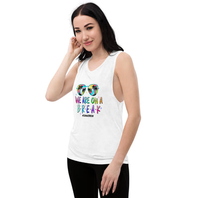 Ladies’ Muscle Tank We Are On A BreakThis comfortable muscle tank is soft and flowy with low cut armholes for a relaxed look.

• 65% polyester, 35% viscose
• Athletic Heather is 52% polyester, 48% viscoLadies’ Muscle Tank